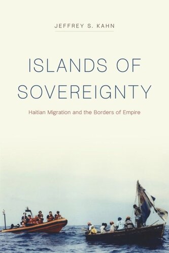 Islands of Sovereignty: Haitian Migration and the Borders of Empire