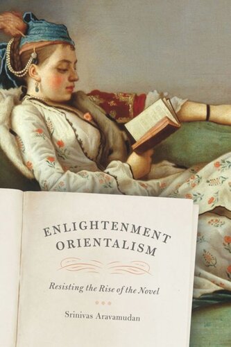 Enlightenment Orientalism: Resisting the Rise of the Novel