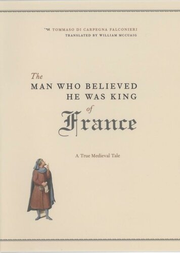 The Man Who Believed He Was King of France: A True Medieval Tale