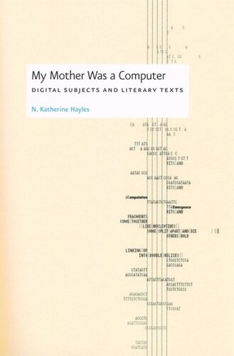 My Mother Was a Computer: Digital Subjects and Literary Texts