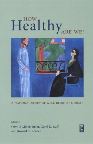 How Healthy Are We?: A National Study of Well-Being at Midlife
