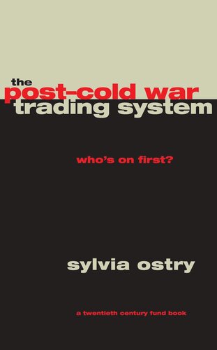 The Post-Cold War Trading System: Who's on First?