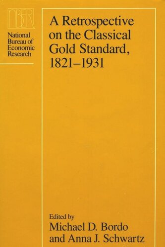A Retrospective on the Classical Gold Standard, 1821-1931