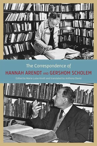 The Correspondence of Hannah Arendt and Gershom Scholem