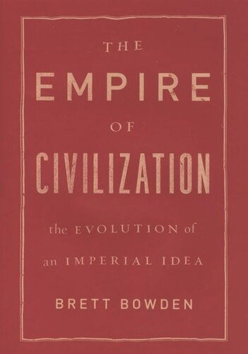 The Empire of Civilization: The Evolution of an Imperial Idea