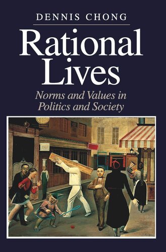 Rational Lives: Norms and Values in Politics and Society