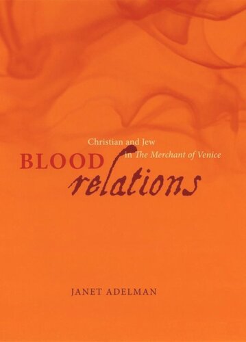 Blood Relations: Christian and Jew in The Merchant of Venice