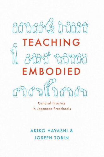 Teaching Embodied: Cultural Practice in Japanese Preschools