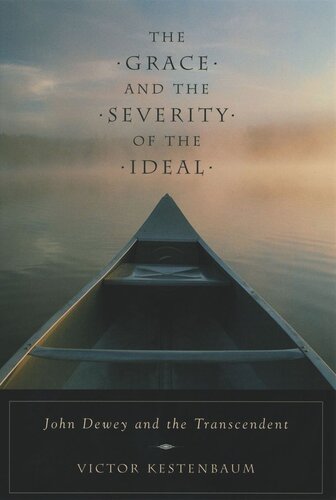 The Grace and the Severity of the Ideal: John Dewey and the Transcendent