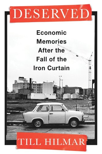 Deserved: Economic Memories After the Fall of the Iron Curtain