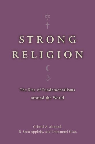 Strong Religion: The Rise of Fundamentalisms around the World
