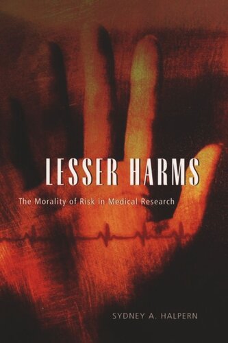 Lesser Harms: The Morality of Risk in Medical Research
