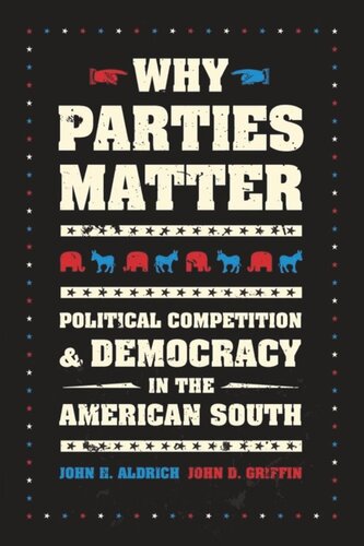 Why Parties Matter: Political Competition and Democracy in the American South