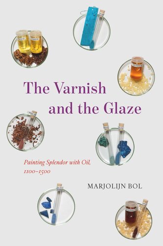 The Varnish and the Glaze: Painting Splendor with Oil, 1100–1500