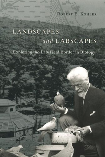 Landscapes and Labscapes: Exploring the Lab-Field Border in Biology