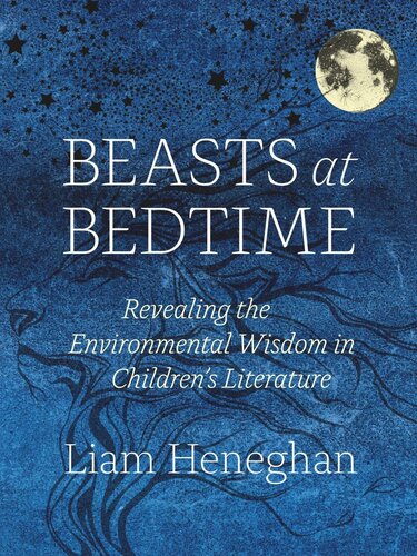 Beasts at Bedtime: Revealing the Environmental Wisdom in Children’s Literature