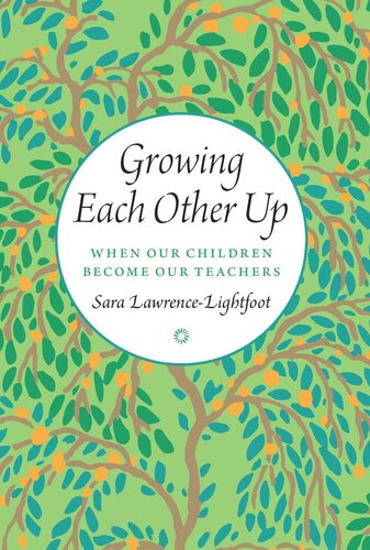 Growing Each Other Up: When Our Children Become Our Teachers