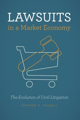 Lawsuits in a Market Economy: The Evolution of Civil Litigation