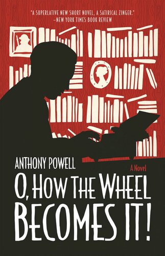 O, How the Wheel Becomes It!: A Novel