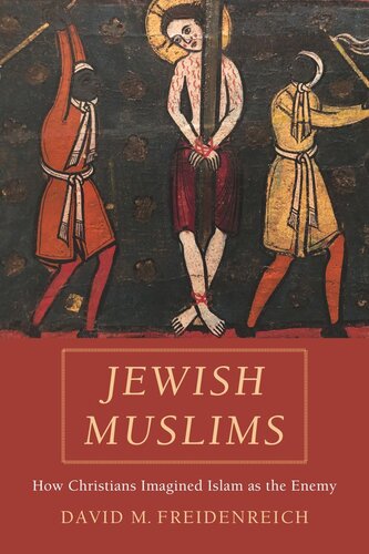 Jewish Muslims: How Christians Imagined Islam as the Enemy