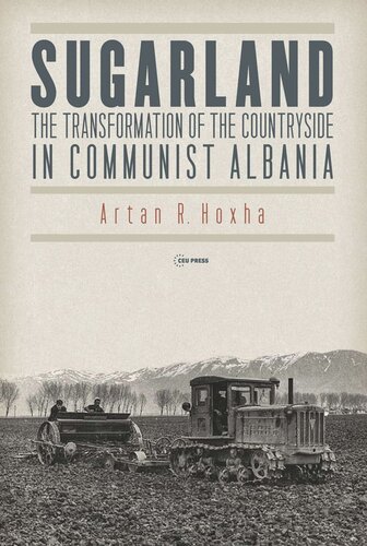Sugarland: The Transformation of the Countryside in Communist Albania