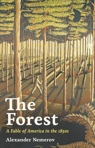 The Forest: A Fable of America in the 1830s