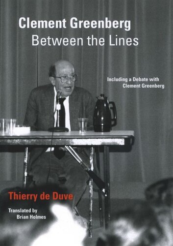 Clement Greenberg Between the Lines: Including a Debate with Clement Greenberg