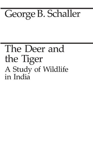 The Deer and the Tiger: Study of Wild Life in India