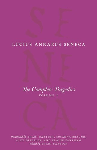 The Complete Tragedies, Volume 1: Medea, The Phoenician Women, Phaedra, The Trojan Women, Octavia