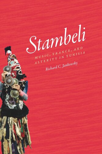 Stambeli: Music, Trance, and Alterity in Tunisia