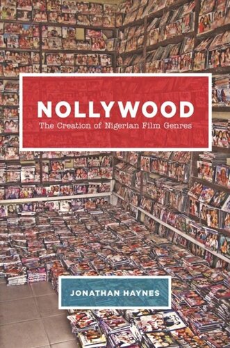 Nollywood: The Creation of Nigerian Film Genres