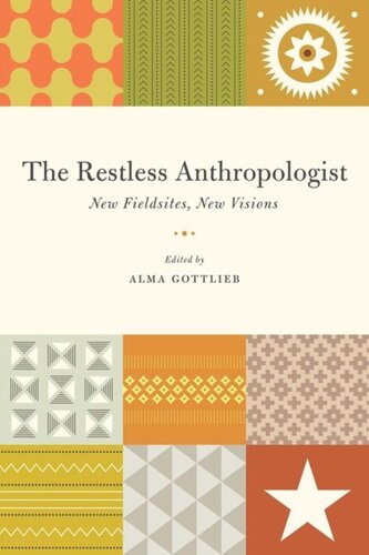 The Restless Anthropologist: New Fieldsites, New Visions
