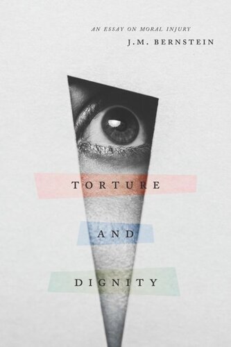 Torture and Dignity: An Essay on Moral Injury
