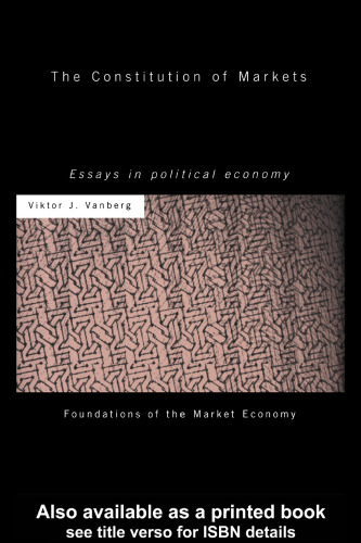 The Constitution of Markets: Essays in Political Economy 