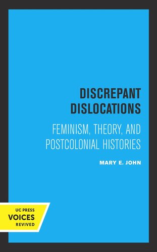 Discrepant Dislocations: Feminism, Theory, and Postcolonial Histories