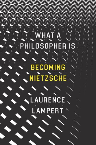 What a Philosopher Is: Becoming Nietzsche