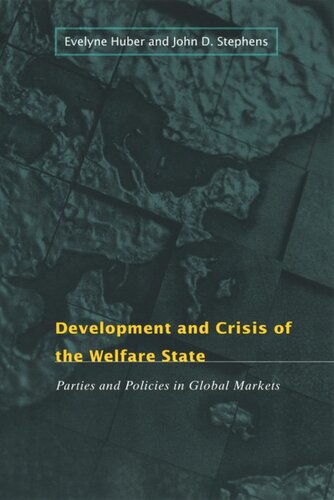 Development and Crisis of the Welfare State: Parties and Policies in Global Markets