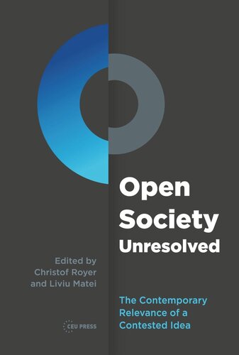 Open Society Unresolved: The Contemporary Relevance of a Contested Idea