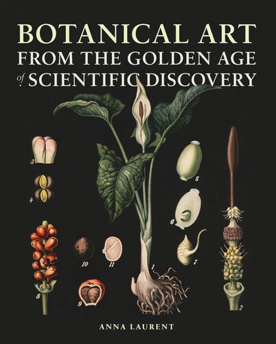 Botanical Art from the Golden Age of Scientific Discovery