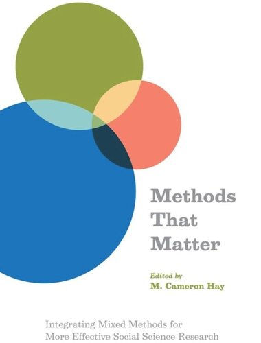 Methods That Matter: Integrating Mixed Methods for More Effective Social Science Research