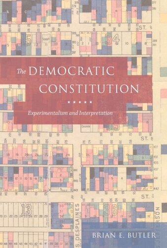 The Democratic Constitution: Experimentalism and Interpretation