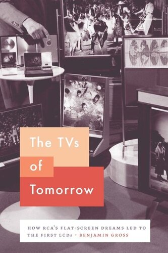 The TVs of Tomorrow: How RCA’s Flat-Screen Dreams Led to the First LCDs
