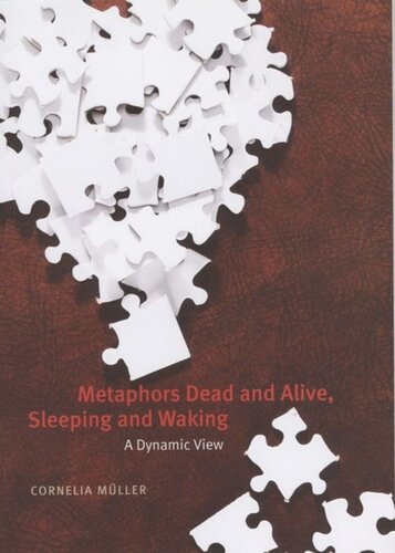 Metaphors Dead and Alive, Sleeping and Waking: A Dynamic View