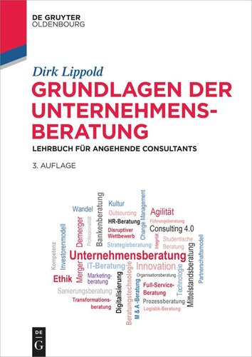 Grundlagen der Unternehmensberatung: Lehrbuch für angehende Consultants