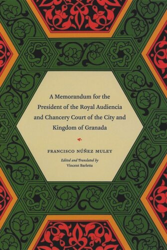 A Memorandum for the President of the Royal Audiencia and Chancery Court of the City and Kingdom of Granada