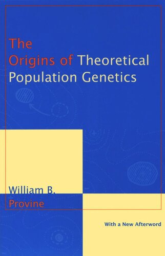The Origins of Theoretical Population Genetics: With a New Afterword