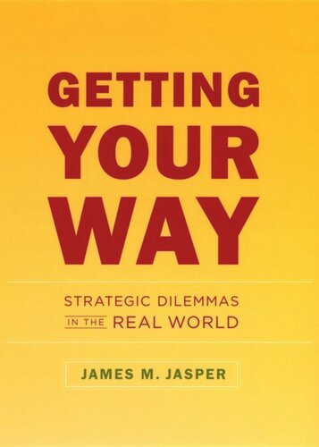 Getting Your Way: Strategic Dilemmas in the Real World