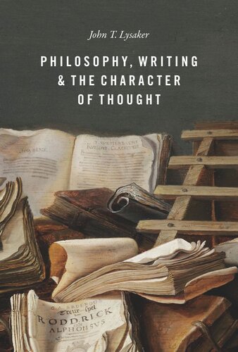 Philosophy, Writing, and the Character of Thought