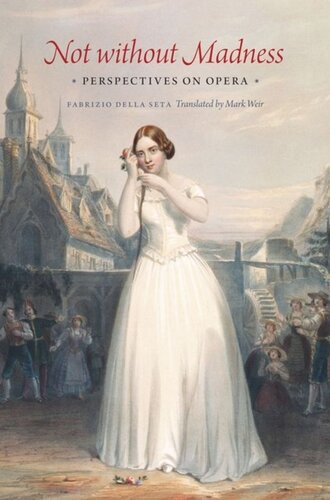 Not without Madness: Perspectives on Opera