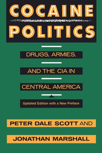 Cocaine Politics: Drugs, Armies, and the CIA in Central America, Updated edition